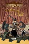 MONDRAGO. L'ARBRE DEL TULE 6 | 9788447461332 | GALAN, ANA | Llibreria Drac - Llibreria d'Olot | Comprar llibres en català i castellà online