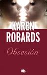 OBSESION | 9788498728712 | ROBARDS, KAREN | Llibreria Drac - Librería de Olot | Comprar libros en catalán y castellano online