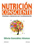 NUTRICION CONSCIENTE | 9788496851641 | GONZALEZ ALONSO, OLIVIA | Llibreria Drac - Llibreria d'Olot | Comprar llibres en català i castellà online