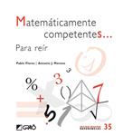 MATEMATICAMENTE COMPETENTES... PARA REIR | 9788499803609 | FLORES, PABLO; MORENO, ANTONIO J. | Llibreria Drac - Librería de Olot | Comprar libros en catalán y castellano online