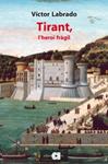 TIRANT, L'HEROI FRÀGIL | 9788492542963 | GÓMEZ, VÍCTOR | Llibreria Drac - Llibreria d'Olot | Comprar llibres en català i castellà online