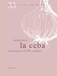 CEBA, LA | 9788492607334 | BALIU, GLORIA | Llibreria Drac - Llibreria d'Olot | Comprar llibres en català i castellà online