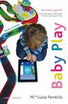 BABY PLAY | 9788448019143 | FERRERÓS, Mª LUISA | Llibreria Drac - Llibreria d'Olot | Comprar llibres en català i castellà online