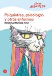 PSIQUIATRAS, PSICOLOGOS Y OTROS ENFERMOS | 9788466322034 | MUÑOZ AVIA, RODRIGO | Llibreria Drac - Llibreria d'Olot | Comprar llibres en català i castellà online