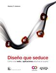 DISEÑO QUE SEDUCE. COMO DESARROLLAR WEBS Y APLICACIONES ATRA | 9788441530614 | ANDERSON, STEPHEN P. | Llibreria Drac - Librería de Olot | Comprar libros en catalán y castellano online