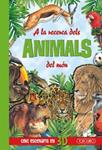 A LA RECERCA DELS ANIMALS DEL MON | 9788499130361 | TODOLIBRO, EQUIPO | Llibreria Drac - Librería de Olot | Comprar libros en catalán y castellano online