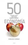 50 COSAS QUE HAY QUE SABER SOBRE ECONOMIA | 9788434469068 | CONWAY, EDMUND | Llibreria Drac - Llibreria d'Olot | Comprar llibres en català i castellà online