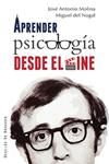 APRENDER PSICOLOGÍA DESDE EL CINE | 9788433026828 | MOLINA, JOSÉ ANTONIO ; DEL NOGAL, MIGUEL | Llibreria Drac - Librería de Olot | Comprar libros en catalán y castellano online