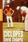 CICLOPES | 9788439708490 | SEDARIS, DAVID | Llibreria Drac - Librería de Olot | Comprar libros en catalán y castellano online