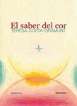 SABER DEL COR, EL | 9788495623713 | COSTA-GRAMUNT, TERESA | Llibreria Drac - Llibreria d'Olot | Comprar llibres en català i castellà online