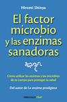 FACTOR MICROBIO Y LAS ENZIMAS SANADORAS, EL | 9788490625446 | SHINYA, HIROMI | Llibreria Drac - Llibreria d'Olot | Comprar llibres en català i castellà online