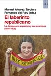 LABERINTO REPUBLICANO, EL | 9788490063576 | ALVAREZ, MANUEL/DEL REY , FERNANDO | Llibreria Drac - Librería de Olot | Comprar libros en catalán y castellano online