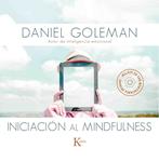 INICIACIÓN AL MINDFULNESS | 9788499884646 | GOLEMAN, DANIEL | Llibreria Drac - Llibreria d'Olot | Comprar llibres en català i castellà online