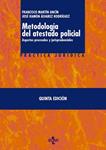 METODOLOGIA DEL ATESTADO POLICIAL. ASPECTOS PROCESALES Y JUR | 9788430953806 | MARTIN, FRANCISCO; ALVAREZ, JOSE RAMON | Llibreria Drac - Librería de Olot | Comprar libros en catalán y castellano online