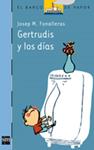GERTRUDIS Y LOS DIAS | 9788467536430 | FONALLERAS, JOSEP M. | Llibreria Drac - Librería de Olot | Comprar libros en catalán y castellano online