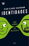 IDENTIDADES, UNA BOMBA DE RELOJERÍA | 9788434422803 | KAUFMANN, JEAN CLAUDE | Llibreria Drac - Llibreria d'Olot | Comprar llibres en català i castellà online