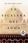 ESCALERA DEL AGUA, LA | 9788496940550 | GARCIA, JOSE MANUEL | Llibreria Drac - Llibreria d'Olot | Comprar llibres en català i castellà online