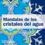 MANDALAS DE LOS CRISTALES DEL AGUA | 9788496697973 | FALCON, GLORIA | Llibreria Drac - Llibreria d'Olot | Comprar llibres en català i castellà online