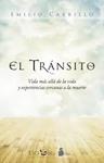 TRANSITO, EL. VIDA MAS ALLA DE LA VIDA Y EXPERIENCIAS CERCANAS A LA MUERTE | 9788416233786 | CARRILLO, EMILIO | Llibreria Drac - Llibreria d'Olot | Comprar llibres en català i castellà online