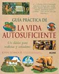 GUÍA PRÁCTICA DE LA VIDA AUTOSUFICIENTE (R) | 9788480768856 | SEYMOUR, JOHN | Llibreria Drac - Librería de Olot | Comprar libros en catalán y castellano online