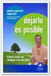 DEJARLO ES POSIBLE. COMO DEJE LAS DROGAS Y EL ALCOHOL | 9788497353496 | GARCIA AGUADO, PEDRO | Llibreria Drac - Llibreria d'Olot | Comprar llibres en català i castellà online