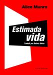 ESTIMADA VIDA | 9788473291743 | MUNRO, ALICE | Llibreria Drac - Llibreria d'Olot | Comprar llibres en català i castellà online