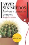 VIVIR SIN MIEDOS. ATREVETE A COMENZAR DE NUEVO | 9788415115083 | FERNANDEZ, SERGIO | Llibreria Drac - Librería de Olot | Comprar libros en catalán y castellano online