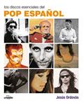 DISCOS ESENCIALES DEL POP ESPAÑOL, LOS | 9788497856744 | ORDOVAS, JESUS | Llibreria Drac - Librería de Olot | Comprar libros en catalán y castellano online