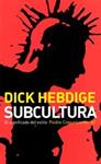 SUBCULTURA. EL SIGNIFICADO DEL ESTILO | 9788449316098 | HEBDIGE, DICK | Llibreria Drac - Librería de Olot | Comprar libros en catalán y castellano online