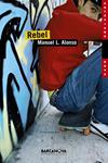 REBEL | 9788448924782 | ALONSO, MANUEL | Llibreria Drac - Llibreria d'Olot | Comprar llibres en català i castellà online