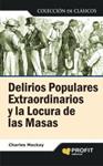 DELIRIOS POPULARES EXTRAORDINARIOS Y LA LOCURA DE LAS MASAS | 9788496998070 | AMCKAY, CHARLES | Llibreria Drac - Llibreria d'Olot | Comprar llibres en català i castellà online