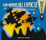 SOMBRAS DEL ESPACIO. ABRELO Y JUEGA | 9788466639842 | FOWLER, RICHARD | Llibreria Drac - Llibreria d'Olot | Comprar llibres en català i castellà online