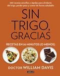 SIN TRIGO, GRACIAS. RECETAS EN 30 MINUTOS (¡O MENOS!) | 9788403014572 | DAVIS, WILLIAM | Llibreria Drac - Librería de Olot | Comprar libros en catalán y castellano online