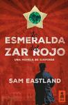 ESMERALDA DEL ZAR ROJO, LA | 9788416023813 | EASTLAND, SAM | Llibreria Drac - Librería de Olot | Comprar libros en catalán y castellano online