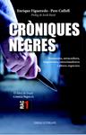 CRÒNIQUES NEGRES | 9788494238444 | FIGUEREDO, ENRIQUE ; CULLELL, PERE | Llibreria Drac - Llibreria d'Olot | Comprar llibres en català i castellà online