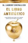 LIBRO ANTITÓXICO, EL | 9788466654821 | CHEVALLIER, LAURENT | Llibreria Drac - Llibreria d'Olot | Comprar llibres en català i castellà online