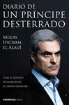 DIARIO DE UN PRÍNCIPE DESTERRADO | 9788499423777 | HICHAM EL ALAUÍ, MULAY | Llibreria Drac - Librería de Olot | Comprar libros en catalán y castellano online