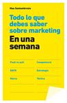 TODO LO QUE DEBES SABER SOBRE MARKETING EN UNA SEMANA | 9788498752694 | SANTAMBROSIO, MAU | Llibreria Drac - Llibreria d'Olot | Comprar llibres en català i castellà online