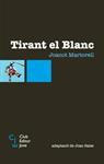 TIRANT EL BLANC. ADAPTACIO DE JOAN SALES | 9788473291347 | MARTORELL, JOANOT | Llibreria Drac - Librería de Olot | Comprar libros en catalán y castellano online