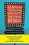 BANDA DE JUBILADOS QUE CANTÓ DOS VECES BINGO, LA | 9788499189932 | INGELMAN-SUNDBERG, CATHARINA | Llibreria Drac - Llibreria d'Olot | Comprar llibres en català i castellà online