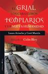 GRIAL, LOS CABALLEROS TEMPLARIOS Y LA NUEVA HUMANIDAD | 9788494214240 | ARRACHE, LAURA; MARTÍN, CORÉ | Llibreria Drac - Llibreria d'Olot | Comprar llibres en català i castellà online