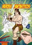 DIBUJO Y PINTO HEROES FANTASTICOS | 9788425519284 | BEAUDENON, THIERRY | Llibreria Drac - Llibreria d'Olot | Comprar llibres en català i castellà online