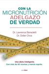 CON LA MICRONUTRICION ADELGAZO DE VERDAD | 9788415242031 | BENEDETTI, LAWRENCE / CHOS, DIDIER | Llibreria Drac - Llibreria d'Olot | Comprar llibres en català i castellà online