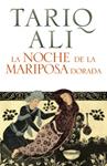 NOCHE DE LA MARIPOSA DORADA, LA | 9788420609119 | ALI, TARIQ | Llibreria Drac - Librería de Olot | Comprar libros en catalán y castellano online