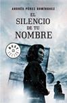 SILENCIO DE TU NOMBRE, EL | 9788490327081 | PEREZ, ANDRES | Llibreria Drac - Librería de Olot | Comprar libros en catalán y castellano online