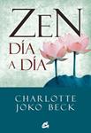 ZEN DIA A DIA | 9788484454328 | BECK, CHARLOTTE JOKO | Llibreria Drac - Librería de Olot | Comprar libros en catalán y castellano online