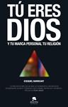 TÚ ERES DIOS | 9788415678649 | BARRICART, ECEQUIEL | Llibreria Drac - Llibreria d'Olot | Comprar llibres en català i castellà online