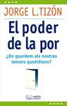 PODER DE LA POR, EL | 9788499751511 | TIZON, JORGE L. | Llibreria Drac - Llibreria d'Olot | Comprar llibres en català i castellà online