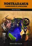 NOSTRADAMUS. CAMINO HACIA EL APOCALIPSIS | 9788495919687 | SANCHEZ, MANUEL | Llibreria Drac - Llibreria d'Olot | Comprar llibres en català i castellà online