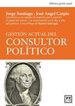 GESTION ACTUAL DEL CONSULTOR POLITICO | 9788483563922 | SANTIAGO, JORGE / CARPIO, JOSE ANGEL | Llibreria Drac - Librería de Olot | Comprar libros en catalán y castellano online